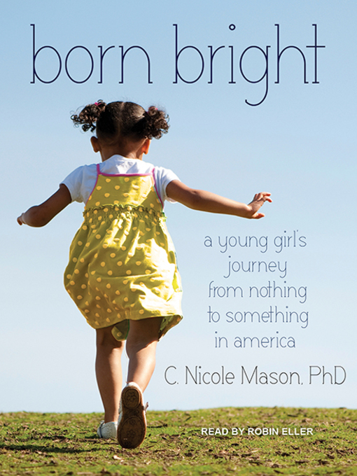 Title details for Born Bright by C. Nicole Mason - Wait list